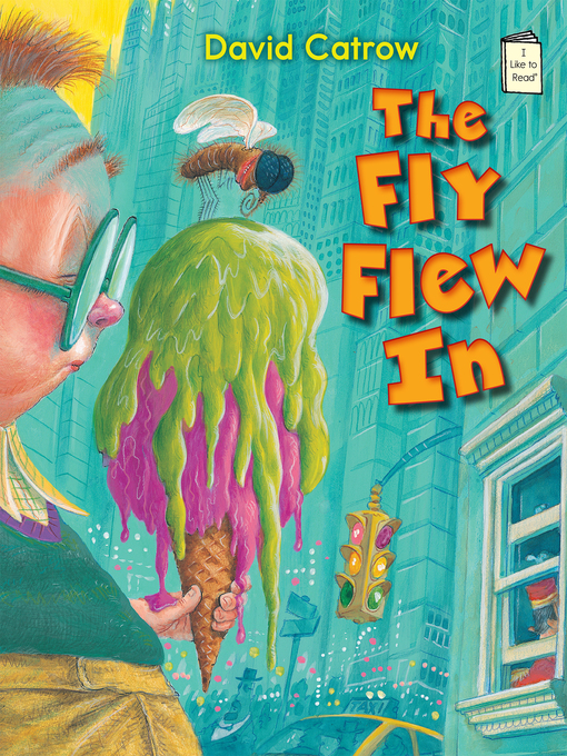 Title details for The Fly Flew In by David Catrow - Available